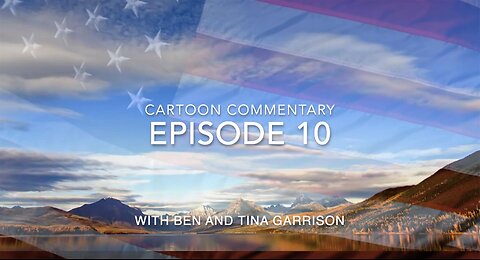 Cartoon Commentary Episode 10