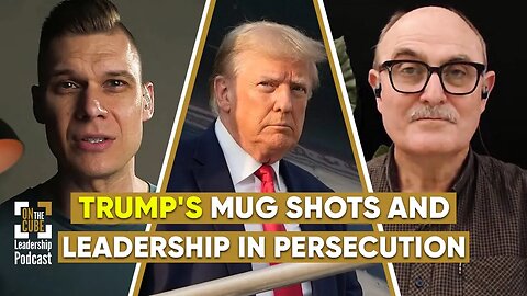 Trump's Mug Shots and Leadership in Persecution | Craig O'Sullivan and Dr Rod St Hill