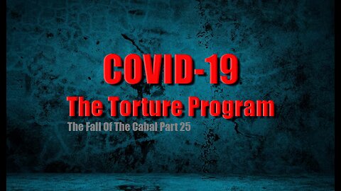 COVID-19 The Torture Program | By Janet Ossebaard and Cyntha Koeter