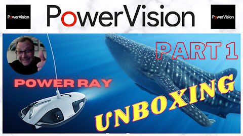 Powervision Power Ray Underwater Drone Unboxing