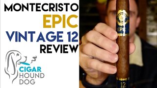 Montecristo Epic Vintage 12 Cigar Review