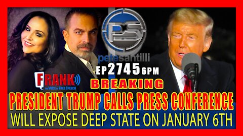 EP 2745-6PM BREAKING : PRESIDENT TRUMP WILL HOLD NEWS CONFERENCE ON JANUARY 6TH
