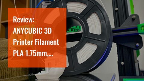 Review: ANYCUBIC 3D Printer Filament PLA 1.75mm, FDM Printer Filament 1kg Spool (2.2 lbs), Dime...