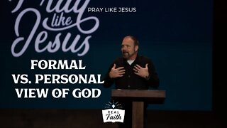 Formal Vs Personal View of God