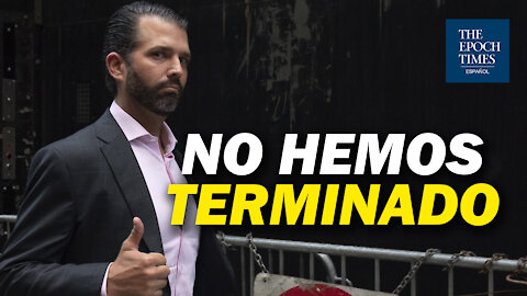 Trump Jr: Esto es lo que viene para nuestro increíble movimiento; aún no hemos terminado