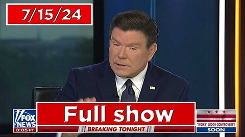 Special Report with Bret Baier 7/15/24 Full End Show | Fox Breaking News July 15 2024
