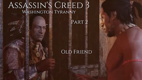 Assassin's Creed 3 Washington Tyranny Part 2 - Old Friend