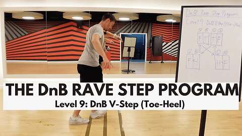 The DnB Rave Step Program | Level 9: DnB V-Step (Toe-Heel)
