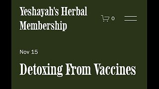 Yeshayah's Herbal Membership: Detoxing From Vaccines