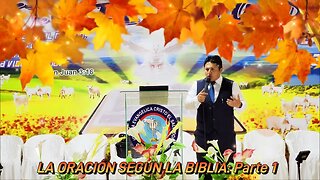 LA ORACIÓN SEGÚN LA BIBLIA: Parte1 - EVANGELISTA EDGAR CRUZ