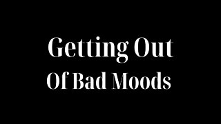how to get out of a bad mood