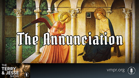 25 Sep 23, The Terry & Jesse Show: The Annunciation