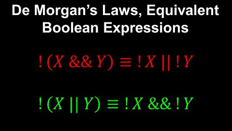 De Morgan's Laws, Equivalent Boolean Expressions - AP Computer Science A