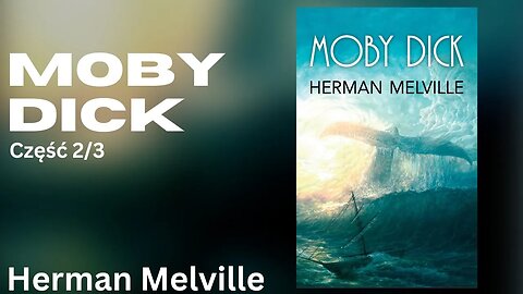 Moby Dick Część 2/3 - Herman Melville | Audiobook PL