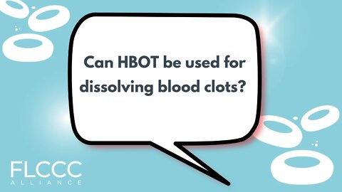 Can HBOT be used for dissolving blood clots?
