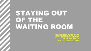 Ep 19: Staying Out of the Waiting Room | Feat. Dr. Matt and Valorie Slane