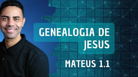 Genealogia de Jesus_ Mateus 1