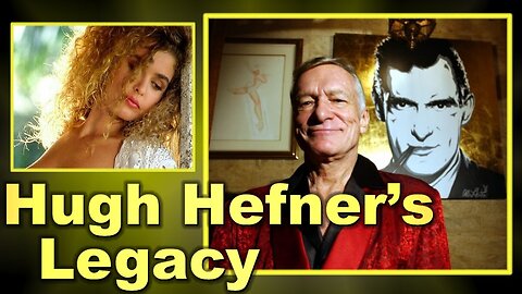 Hugh Hefner's Legacy