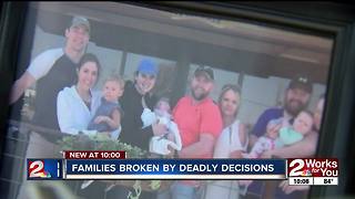 Families broken by deadly decisions