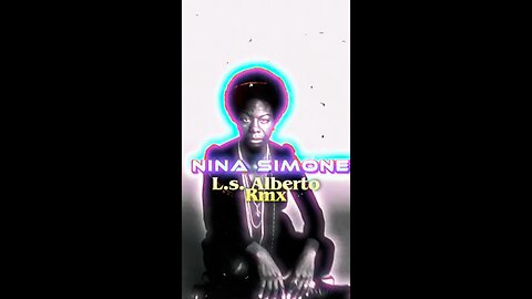 Nina Simone • L.s. Alberto Remix