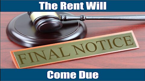 The Rent Will Come Due