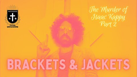 Brackets & Jackets 2: The Murder of Isaac Kappy