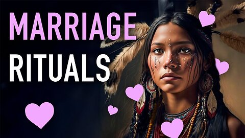 Native American Marriage Rituals | Documentary