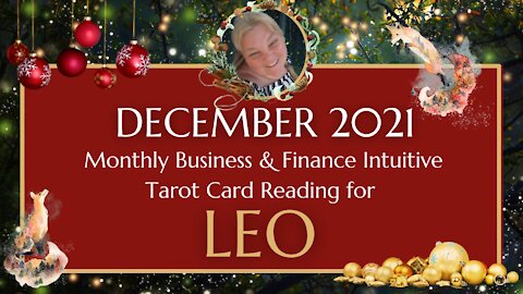 ♌ LEO 🦁 | DECEMBER 2021 | Be YOU and SHINE like the SUN! | General BUSINESS & MONEY Tarot Reading