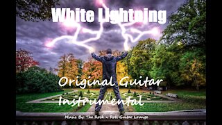 White Lightning. (Original Guitar Instrumental)