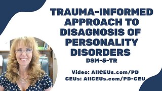 Diagnosis of Personality Disorders A Trauma Informed Approach