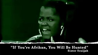 If You're Afrikan, You Will Be Hunted