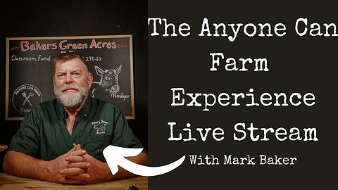 LIVE from the Homestead with Mark Baker at Baker's Green Acres