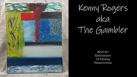 WHAT IS THAT? “Kenny Rogers, aka The Gambler” Abstract Expressionist Oil Painting