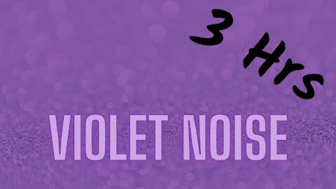 Violet Noise | Tinnitus Relief | 3 Hrs ~ ASMR ~