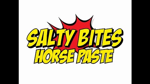 Salty Bites: Horse Paste