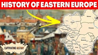The Origin of Eastern Europe Explained