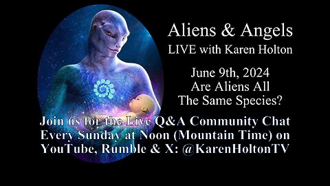 Aliens & Angels Live June 9th, 2024 - Are All Aliens of the Same Species?