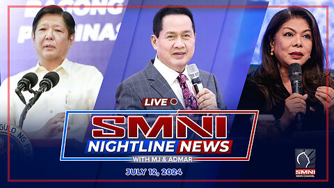 LIVE: SMNI Nightline News with MJ Mondejar & Admar Vilando | July 12, 2024 - Friday