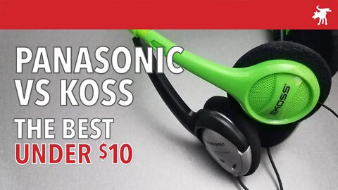 Best budget headphone: Panasonic RP-HT21 vs Koss KPH7G