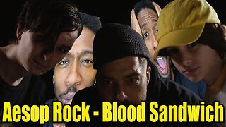 Family Is EVERYTHING! | Aesop Rock - Blood Sandwich (Official Video) | Reaction