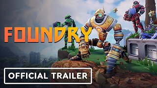 Foundry - Official Announcement Trailer