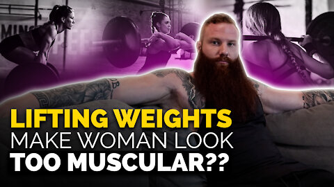 Will Lifting weights make woman look too muscular?