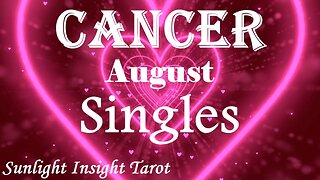 Cancer *They Realize How Much They Love & Miss You, They Want What You Want* August 2023 Singles