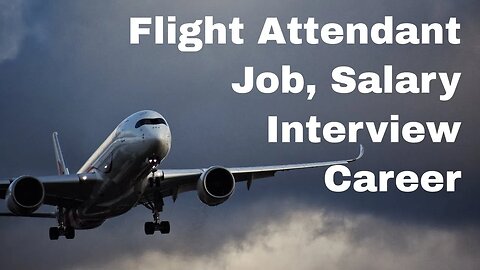Flight Attendant Career - Job, Salary, Interview