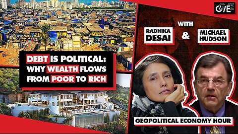 Debt is Political: Why Wealth Flows From Poor to Rich. International Banking is a Weapon 8-4-2024