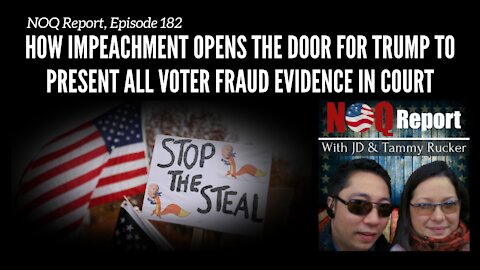 How impeachment opens the door for Trump to present ALL voter fraud evidence in court