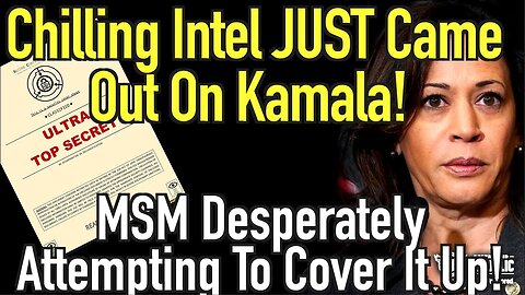 MSM Now In MEGA Cover-Up Of Two Major Things About Kamala & Here’s The Deadly Intel They’re Hiding!