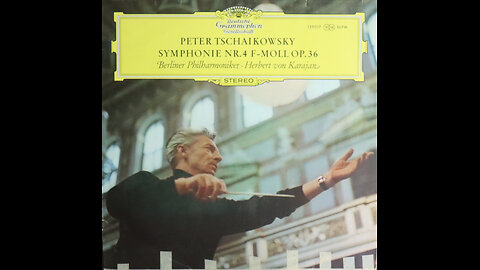 Tchaikovsky - Symphony No. 4 - Von Karajan, Berlin Philharmonic (circa 1970) [Complete LP]