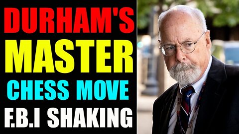 DURHAM'S MASTER CHESS MOVE: CLINTONS & FBI SHAKING!! UPDATE TODAY'S JUNE 19, 2022 - TRUMP NEWS