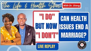 Can Health Issues End a Marriage? "I do but Now I don't" #droteng